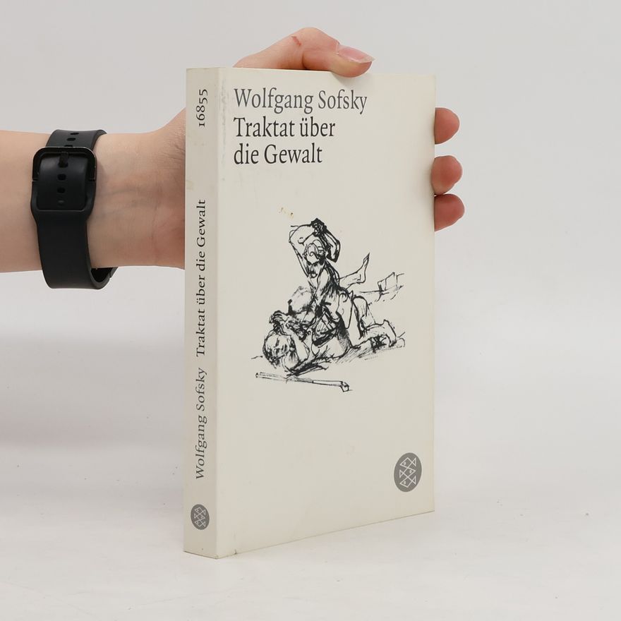 Wolfgang Sofsky Traktat über die Gewalt