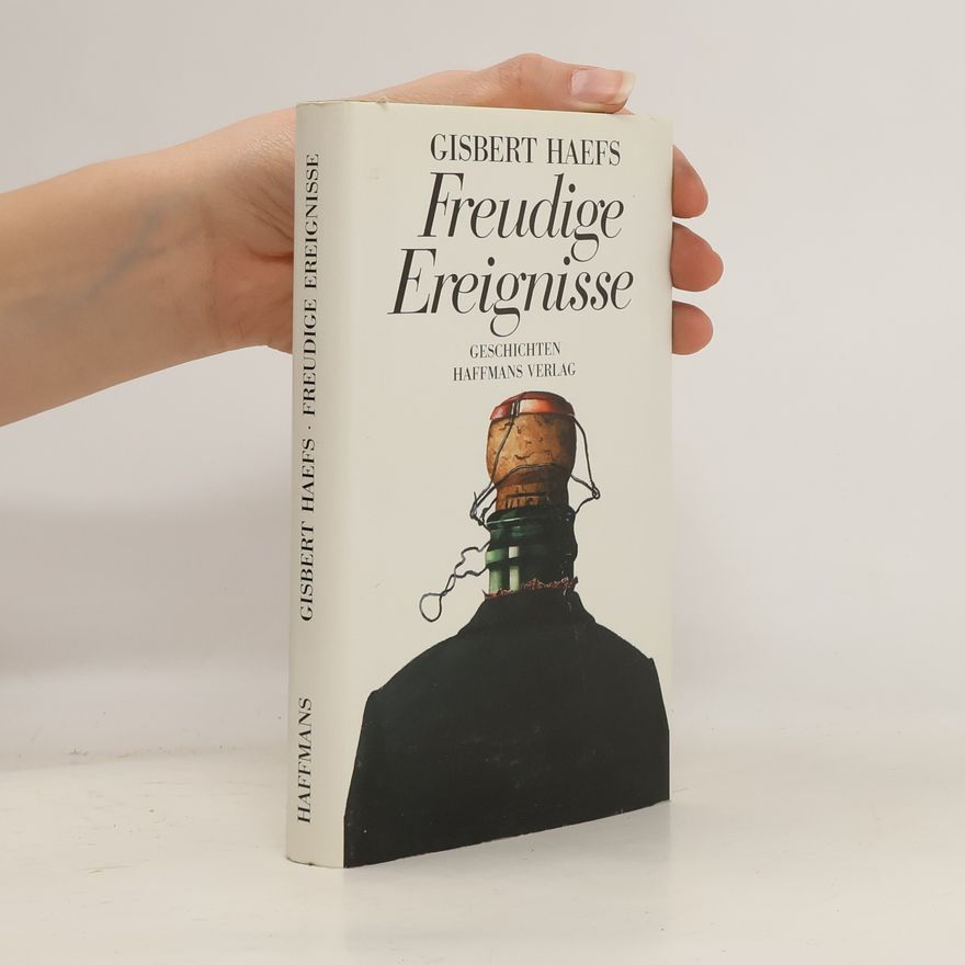 Gisbert Haefs Freudige Ereignisse
