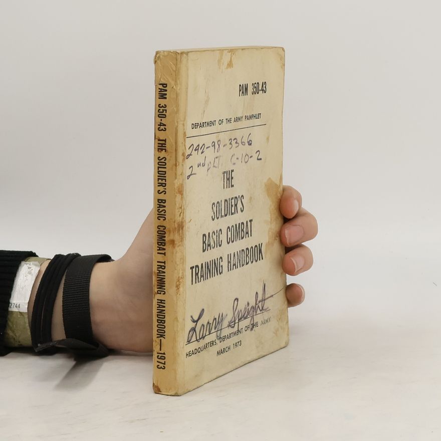 Autorenkollektiv The Soldier's Basic Combat Training Handbook