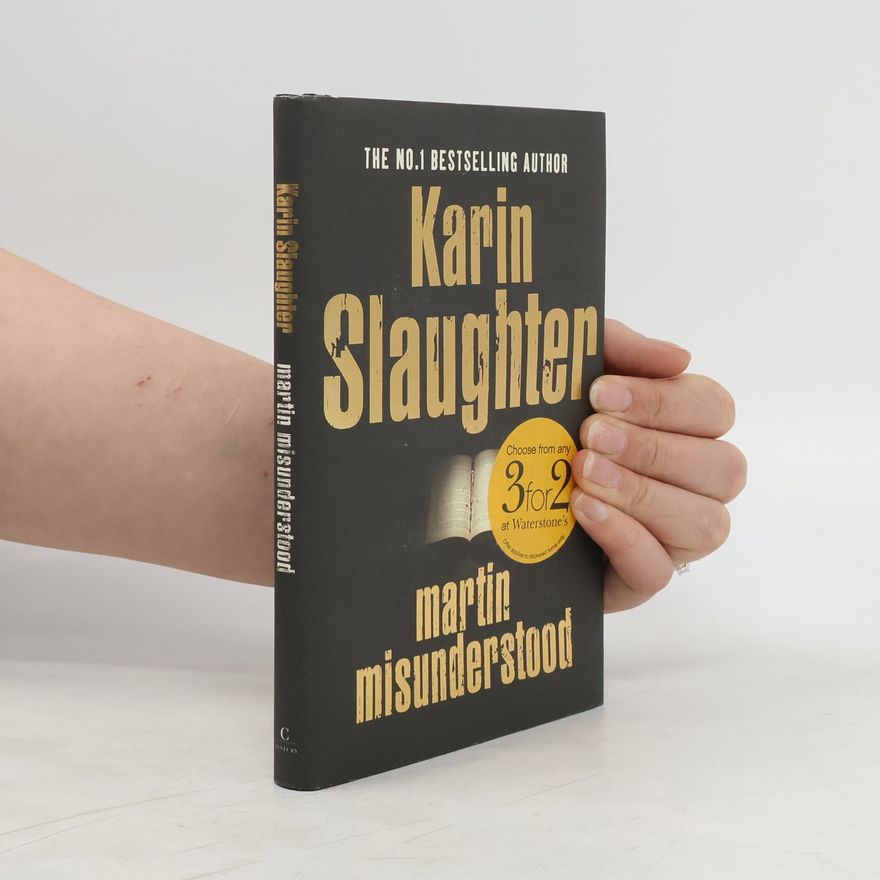 Karin Slaughter Martin Misunderstood