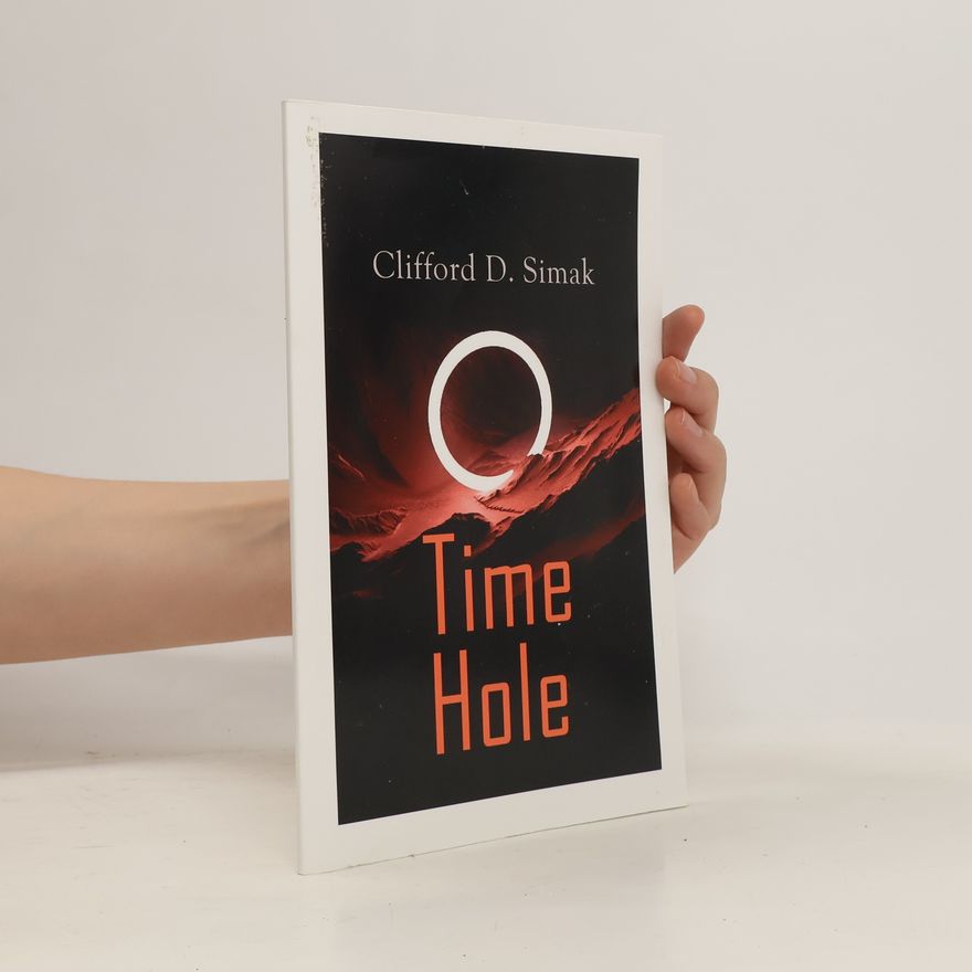 Clifford D. Simak Time Hole: Time Travel Stories by Clifford D. Simak: Project Mastodon, Second Childhood