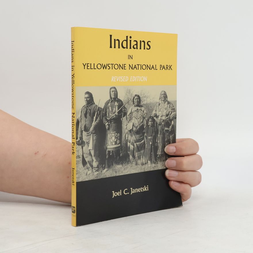 Joel C. Janetski Indians in Yellowstone National Park