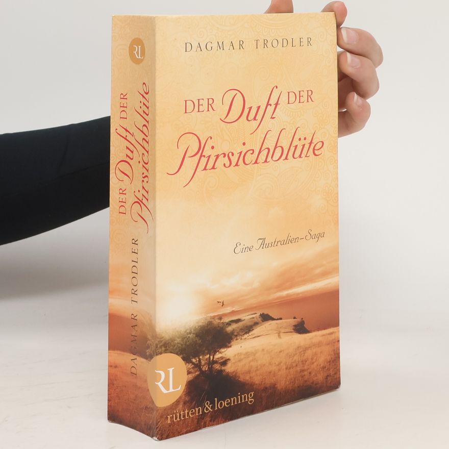 Dagmar Trodler Der Duft der Pfirsichblüte
