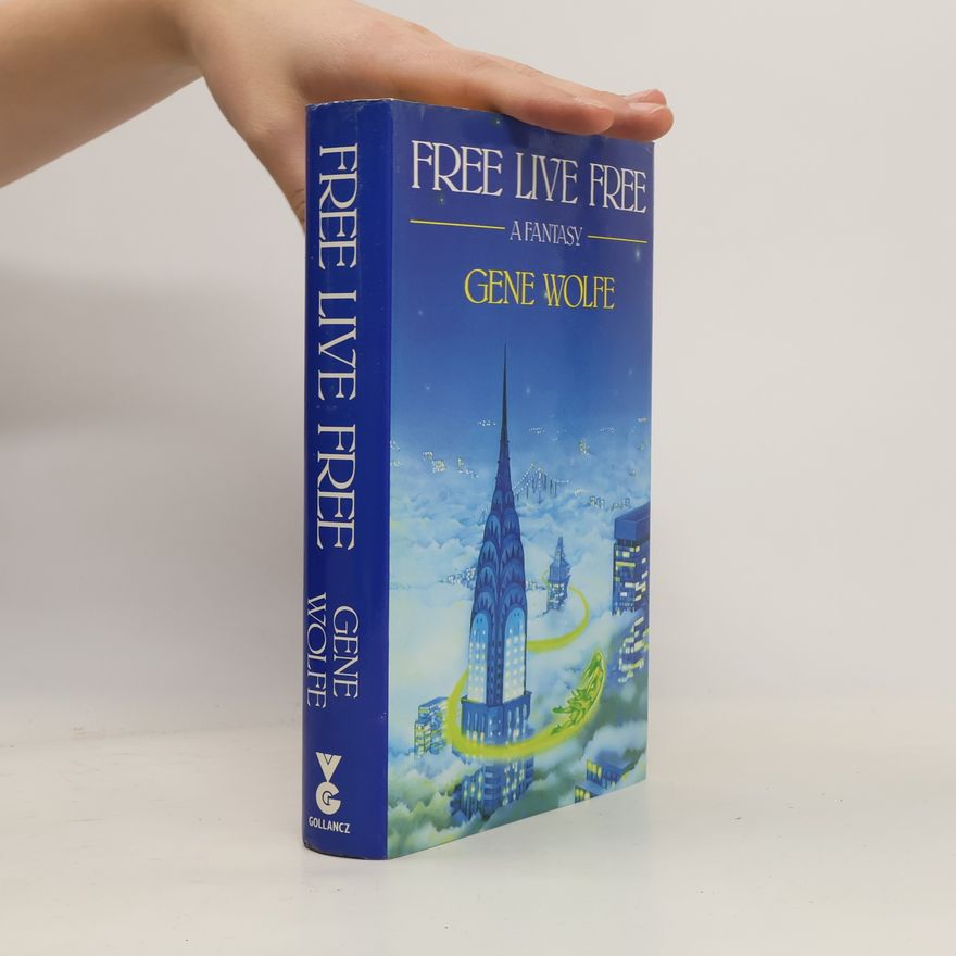 Gene Wolfe Free Live Free