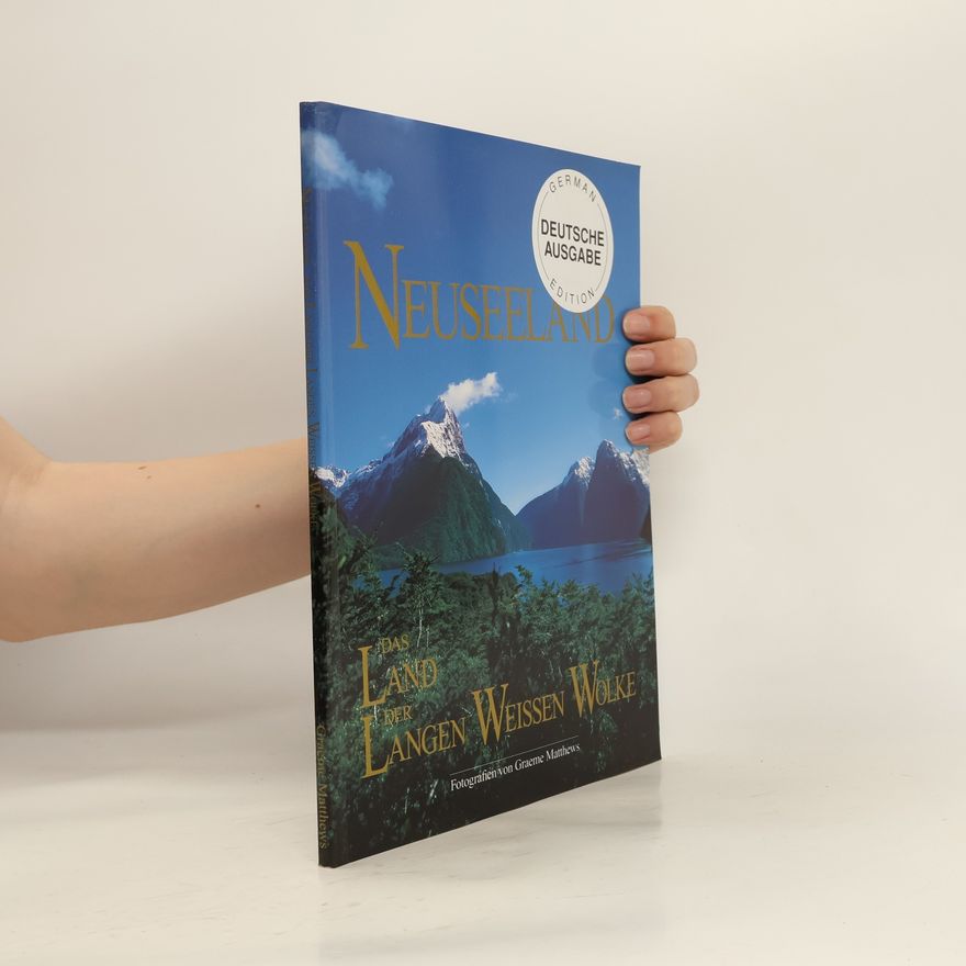 Graeme Matthews Neuseeland, das Land der langen weissen Wolke