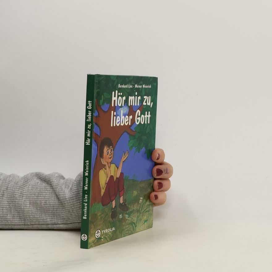 Werner Weinrich Hör mir zu, lieber Gott. Kinder reden mit Gott