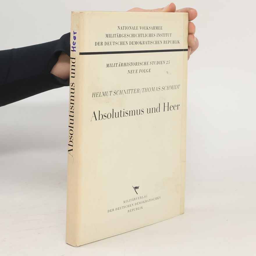 Helmut Schnitter Absolutismus und Heer