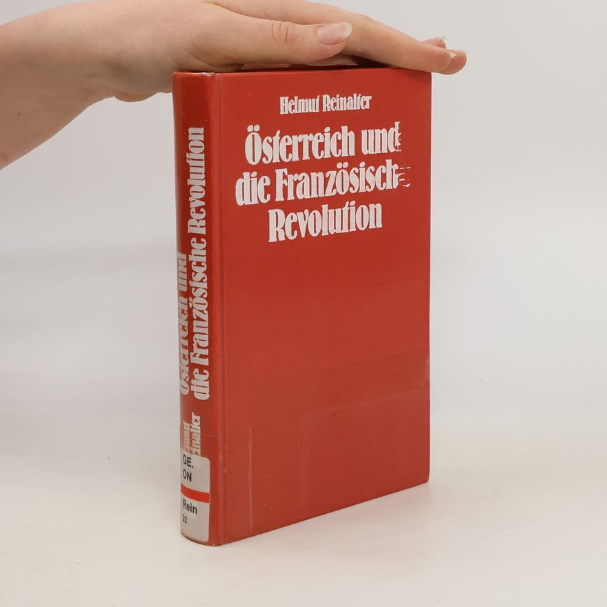 Helmut Reinalter Österreich und die Französische Revolution