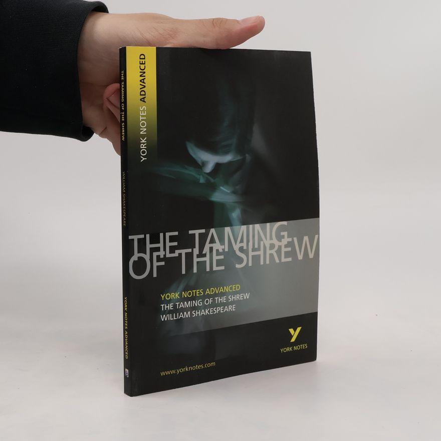 William Shakespeare Taming of the Shrew: York Notes Advanced