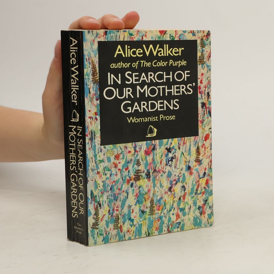 Alice Walker In Search of Our Mothers' Gardens