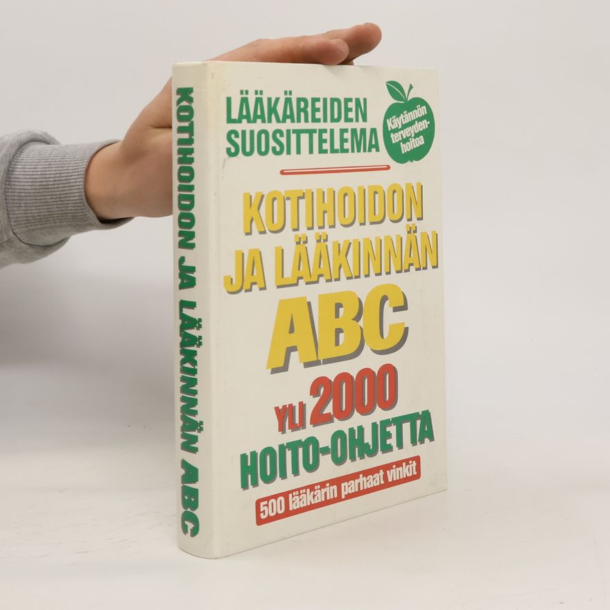 Eeva-Liisa Jaakkola Kotihoidon ja lääkinnän ABC, yli 2000 hoito-ohjetta