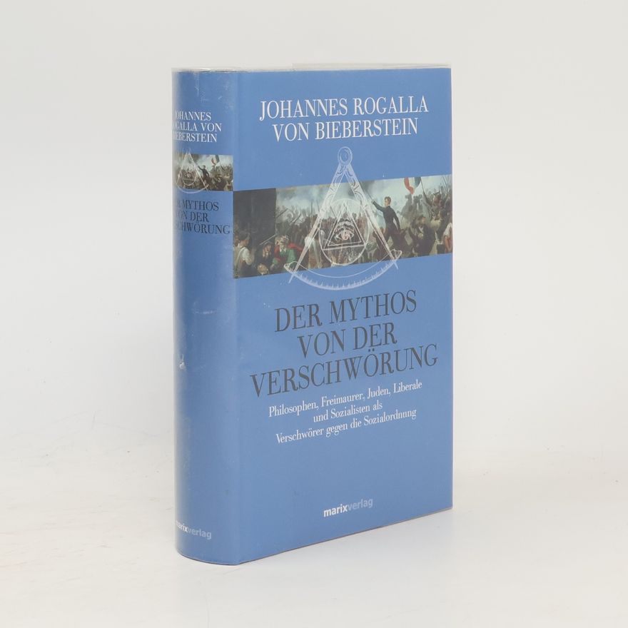 Johannes Rogalla von Bieberstein Der Mythos von der Verschwörung