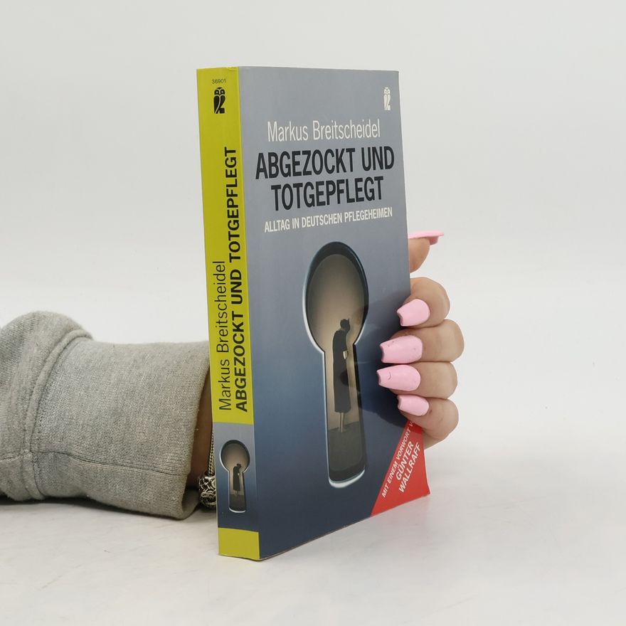 Markus Breitscheidel Abgezockt und totgepflegt