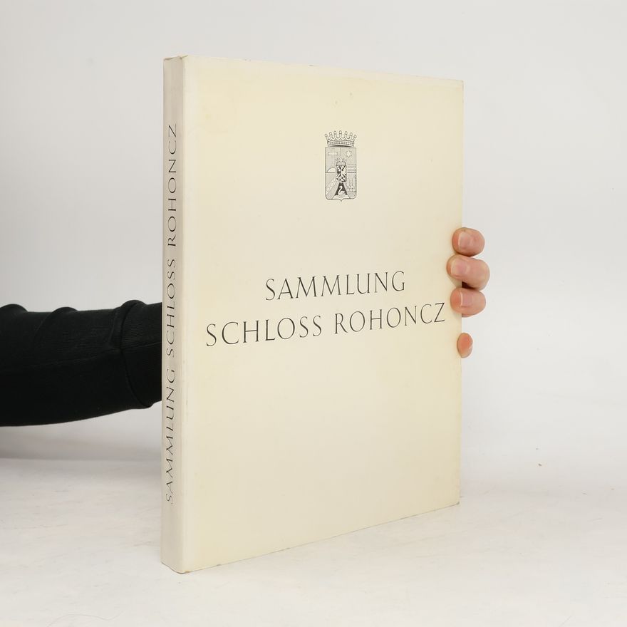 Kolektív autorov Sammlung Schloss Rohoncz