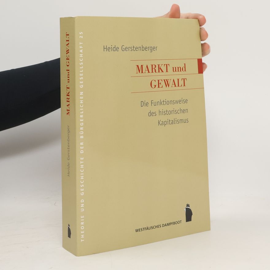 Heide Gerstenberger Markt und Gewalt