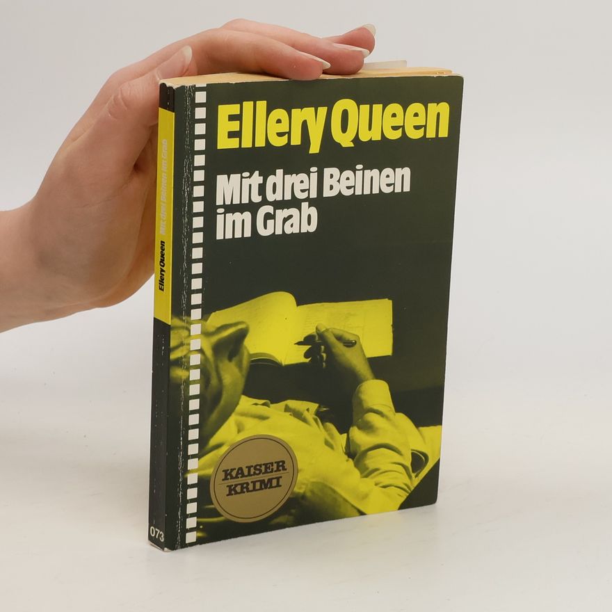 Ellery Queen Mit drei Beinen im Grab