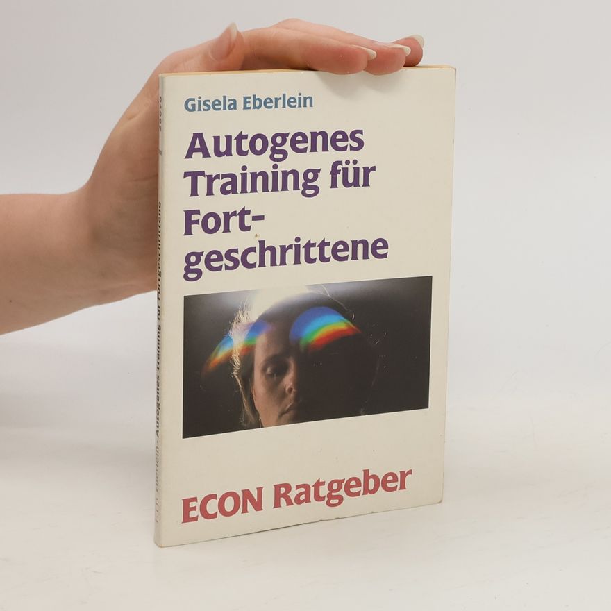 Gisela Eberlein Autogenes Training für Fortgeschrittene