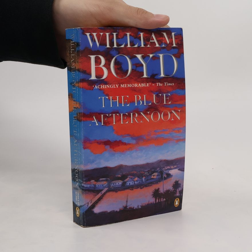 William Boyd The Blue Afternoon