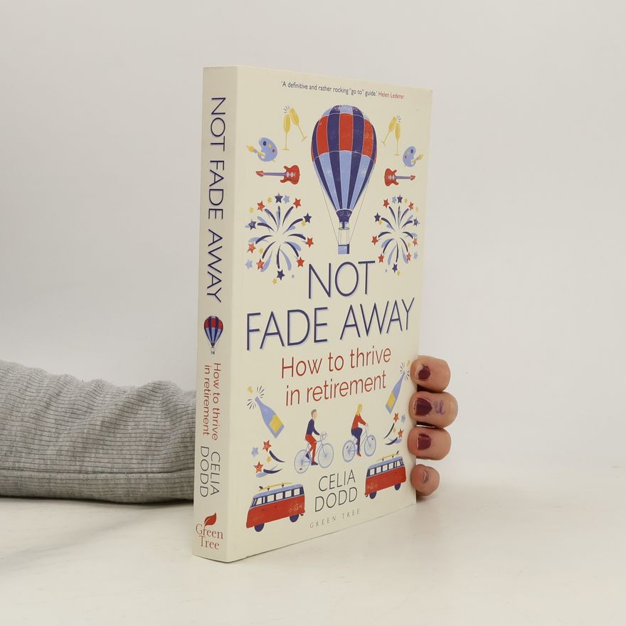 Celia Dodd Not Fade Away