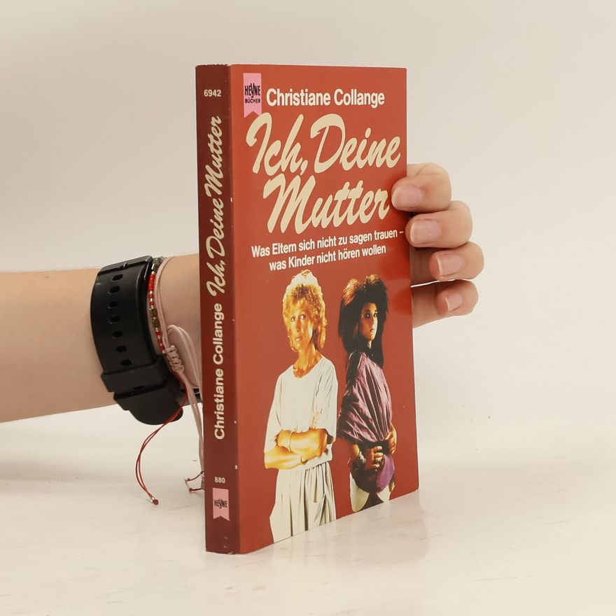 Christiane Collange Ich, Deine Mutter