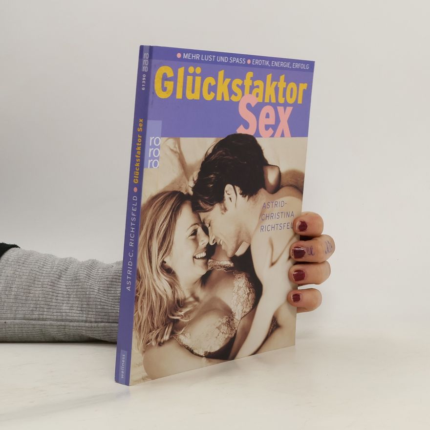 Astrid Christina Richtsfeld Glücksfaktor Sex