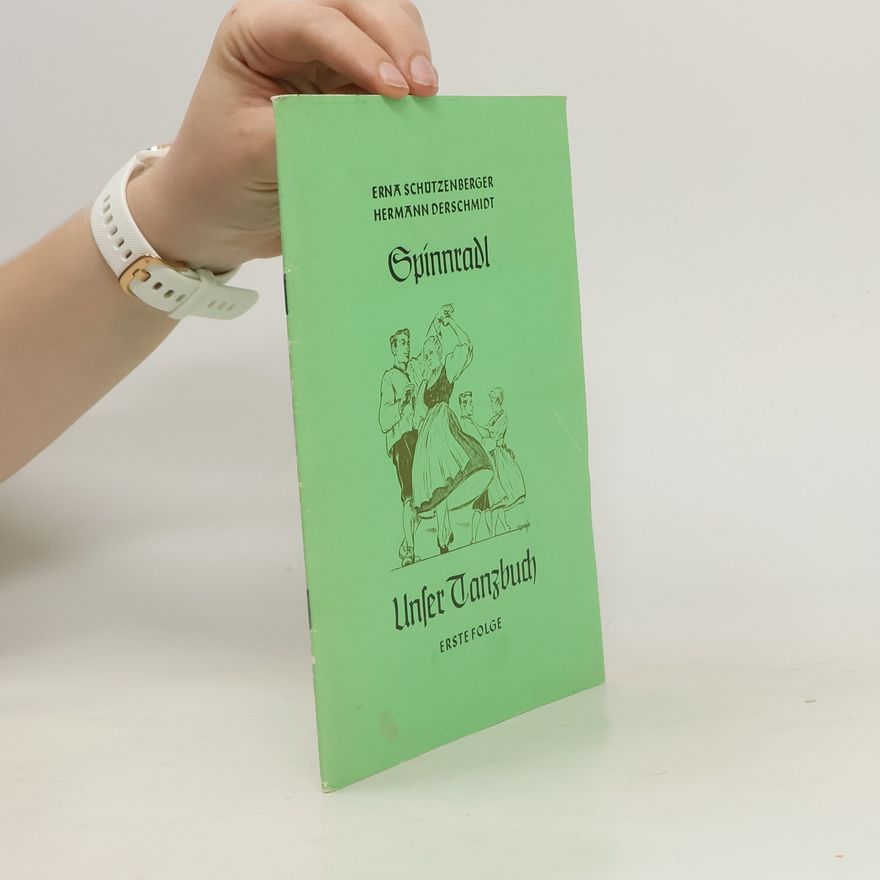 Hermann Derschmidt Spinnradl. Unser Tanzbuch 1