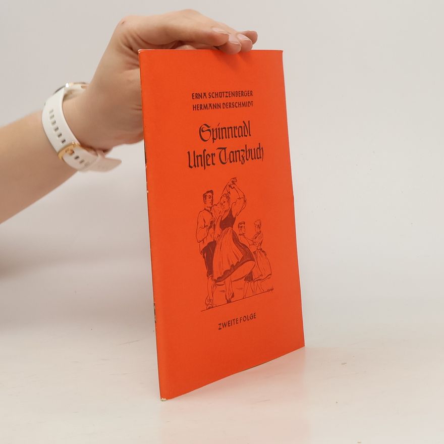 Hermann Derschmidt Spinnradl. Unser Tanzbuch. Zweite folge