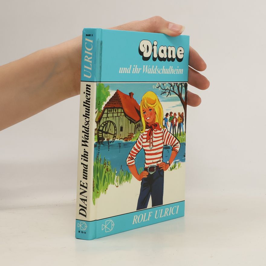 Rolf Ulrici Diane und ihr Waldschulheim