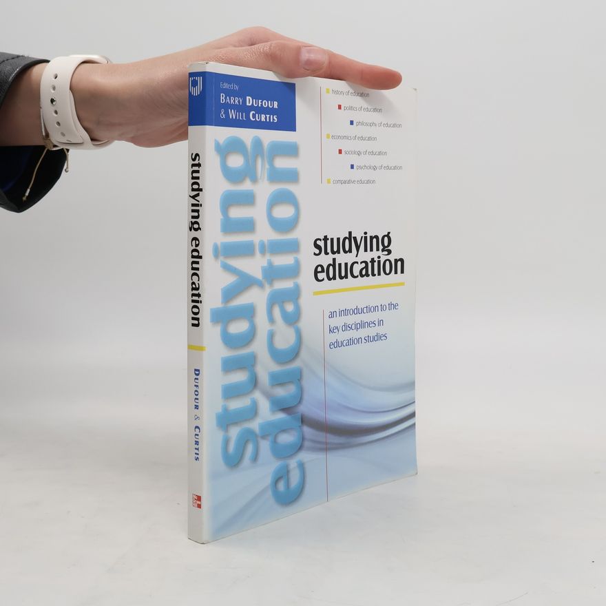 Will Curtis Studying Education: An Introduction to the Key Disciplines in Education Studies