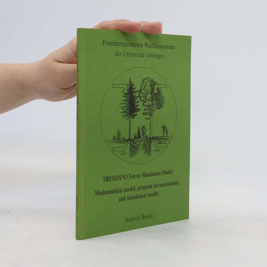 Hartmut Bossel Treedyn3 forest simulation model : Mathematical model, program documentation and simulation results