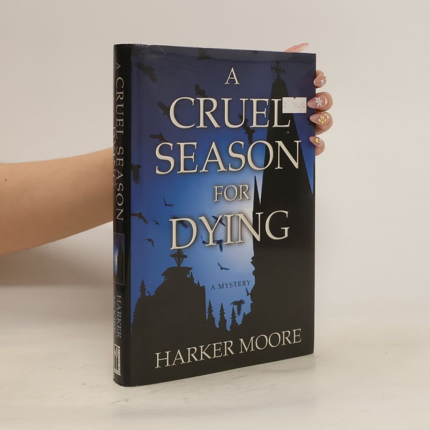 Harker Moore A Cruel Season for Dying