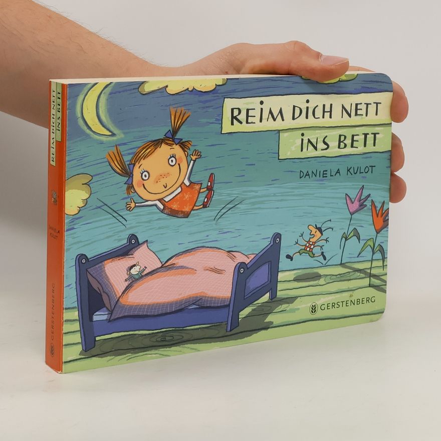 Daniela Kulot Reim dich nett ins Bett
