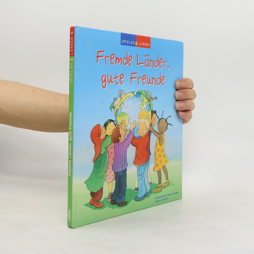 Astrid Hille Fremde Länder, gute Freunde