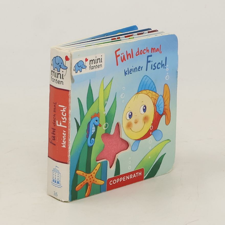 Kolektiv autorů Fühl doch mal, kleiner Fisch! / minifanten Bd.26