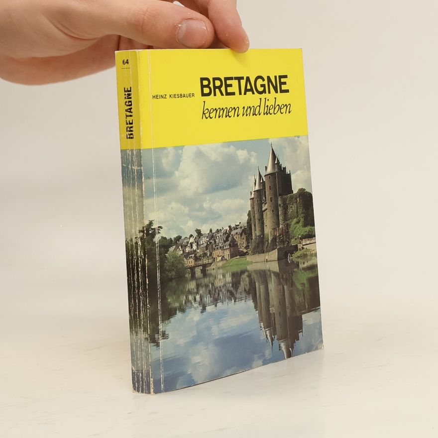 Heinz Kiesbauer Bretagne kennen und lieben