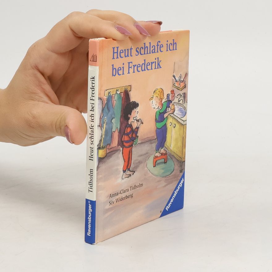 Anna Tidholm Heut schlafe ich bei Frederik