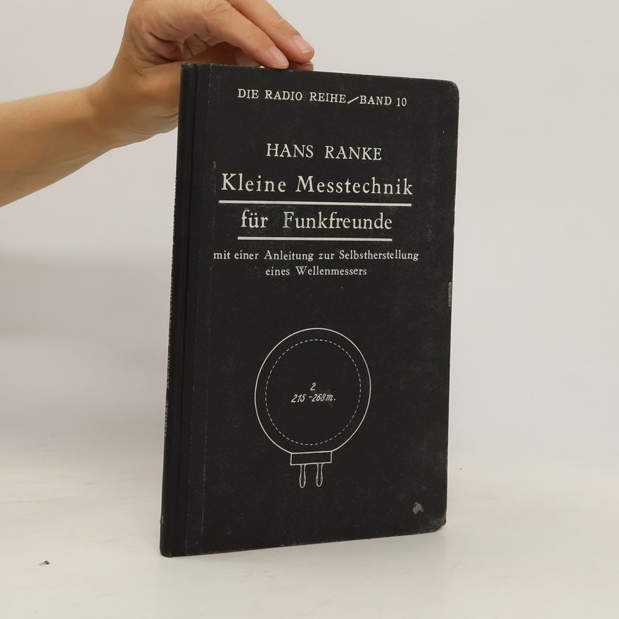 Hans Ranke Kleine Messtechnik für Funkfreunde