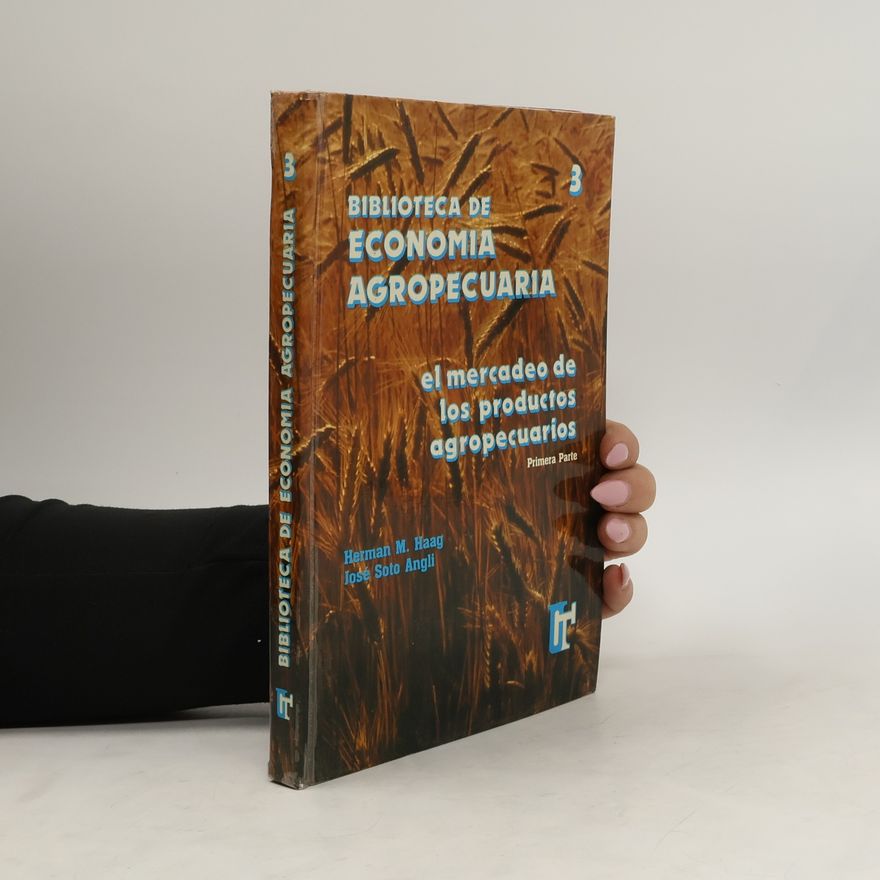 José Soto Angli Biblioteca de economia agropecuaria 3. El mercadeo de los productos agropecuarios
