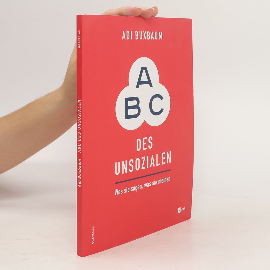 Adi Buxbaum ABC des Unsozialen