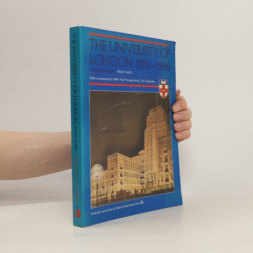 Negley Harte The University of London 1836-1986 Negley Harte