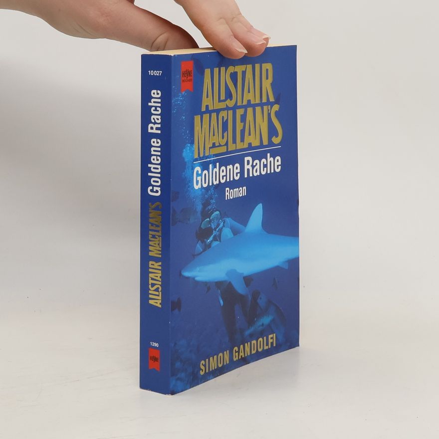 Simon Gandolfi Alistair MacLean's Goldene Rache