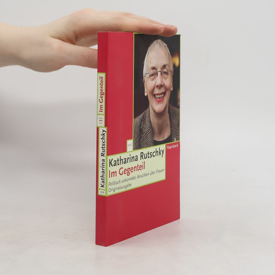 Katharina Rutschky Im Gegenteil