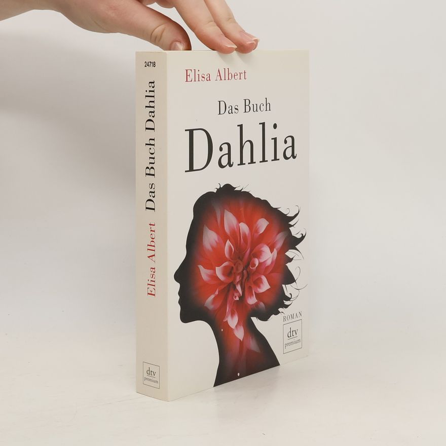 Elisa Albert Das Buch Dahlia