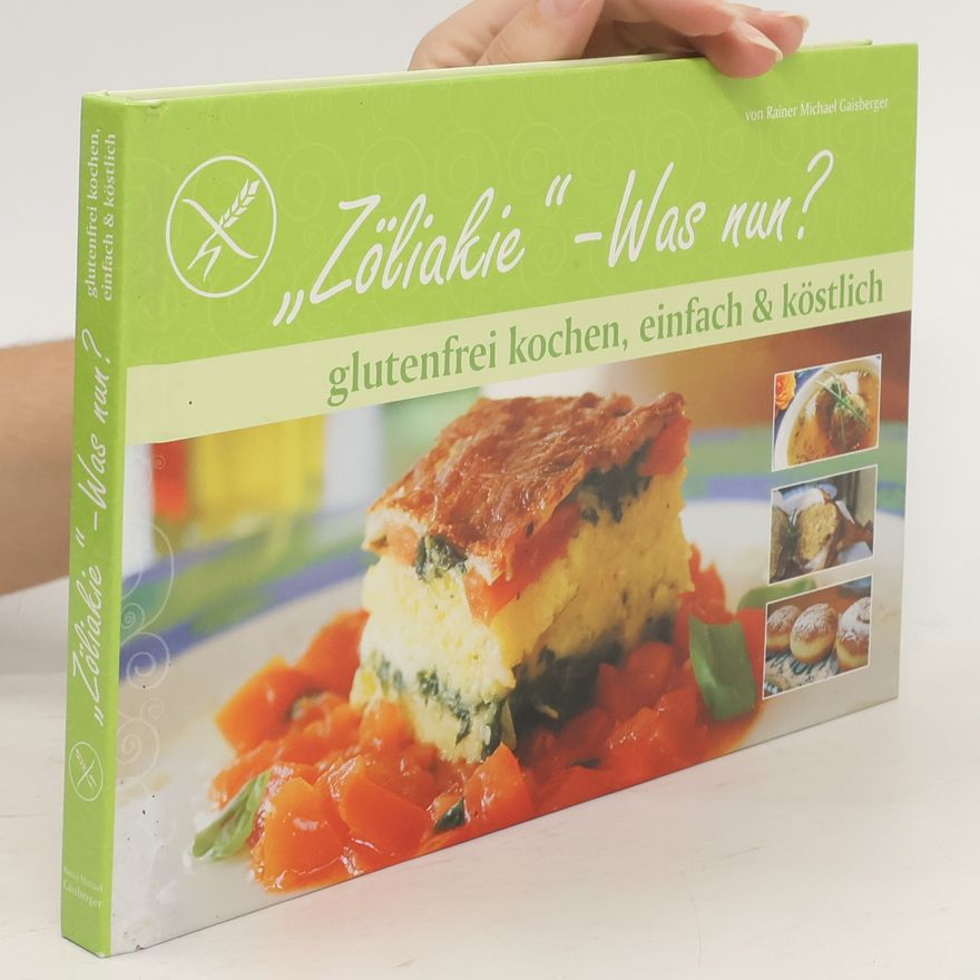 Rainer Michael Gaisberger "Zöliakie" - Was nun?