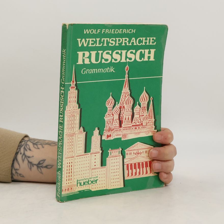 Friederich Wolf Weltsprache Russisch. Grammatik