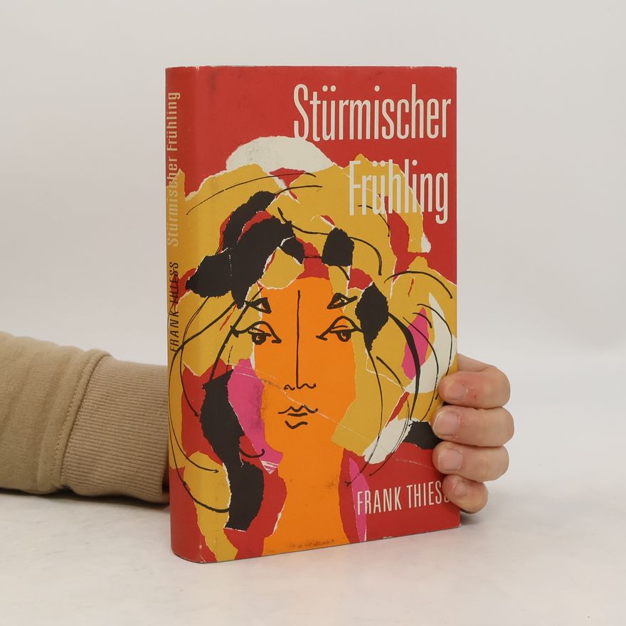 Frank Thiess Stürmischer Frühling