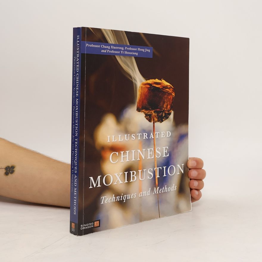 Yi Shouxiang Illustrated Chinese Moxibustion Techniques and Methods