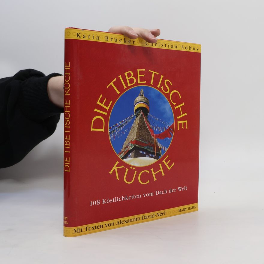 Kolektiv autorů Das Tibet-Kochbuch. 108 Köstlichkeiten vom Dach der Welt