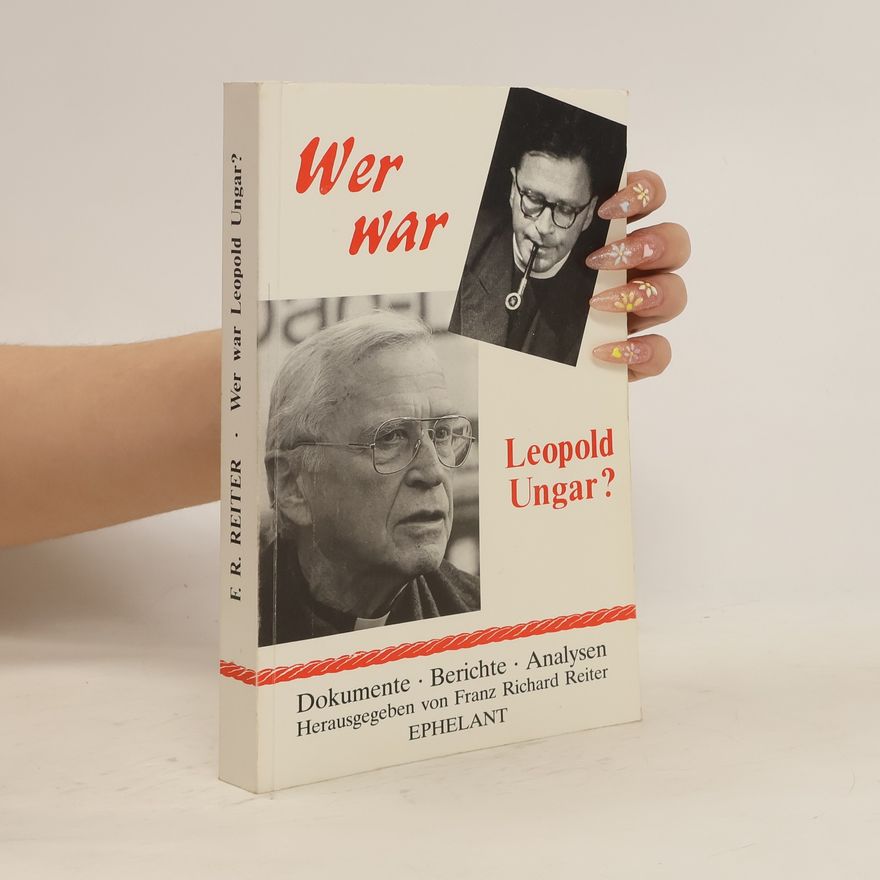 Franz Richard Reiter Wer war Leopold Ungar?