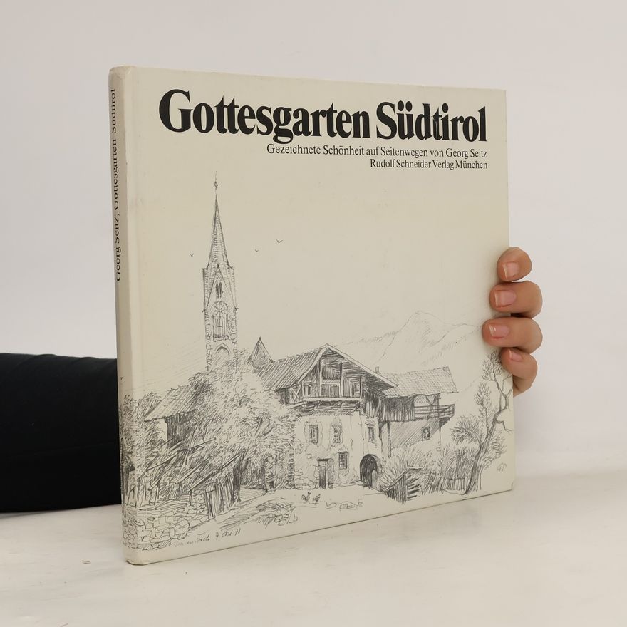 Georg Seitz Gottesgarten Südtirol